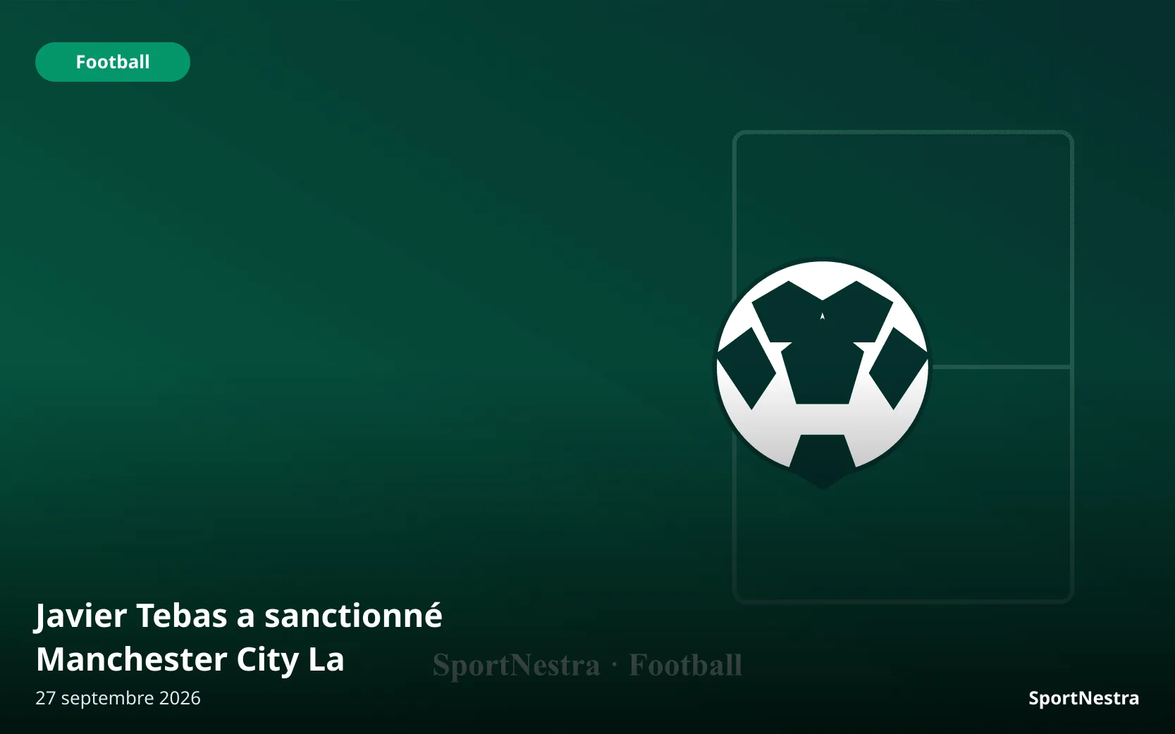 Javier Tebas a sanctionné Manchester City La